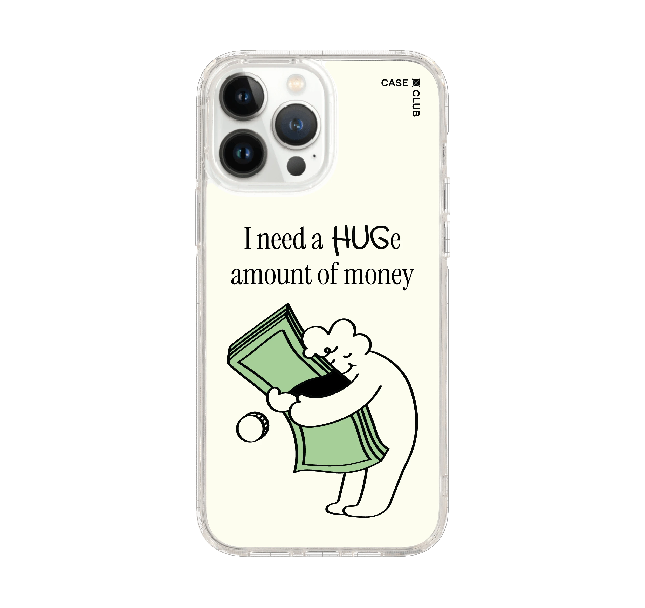 iphone 12/ 13 pro max clear case i need a huge of money quotes